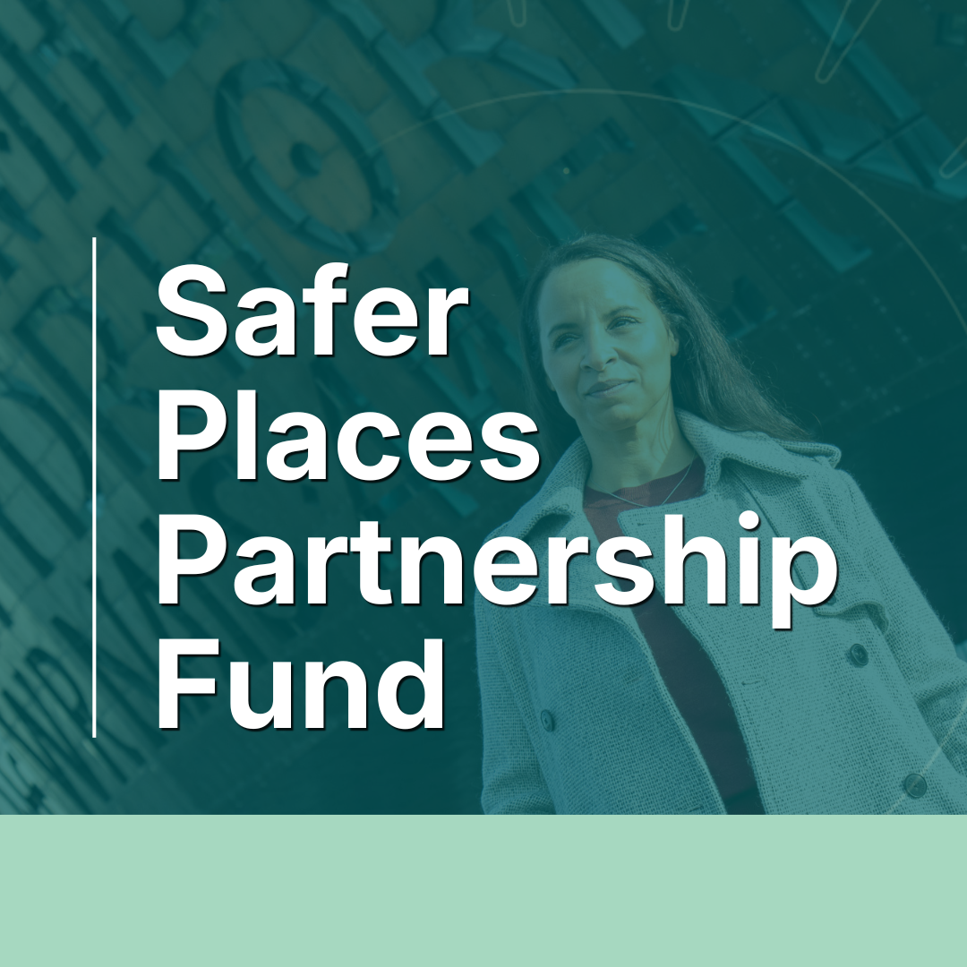 Safer Places Partnership Fund Graphic